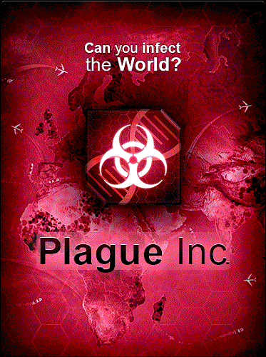 Plague Inc: Evolved (2014)